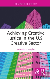 Achieving Creative Justice In The U.S. Creative Sector