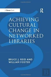 Achieving Cultural Change In Networked Libraries