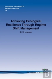 Achieving Ecological Resilience Through Regime Shift Management