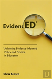 Achieving Evidence-Informed Policy And Practice In Education