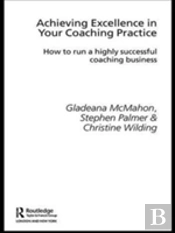 Achieving Excellence In Your Coaching Practice