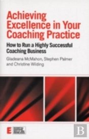 Achieving Excellence In Your Coaching Practice