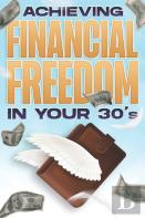 Achieving Financial Freedom In Your 30'S