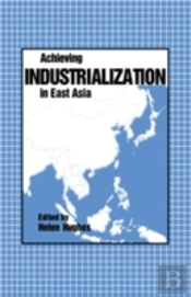 Achieving Industrialization In East Asia