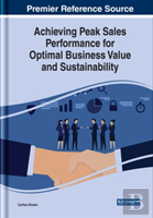 Achieving Peak Sales Performance For Optimal Business Value And Sustainability