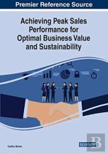 Achieving Peak Sales Performance For Optimal Business Value And Sustainability