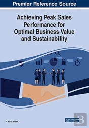 Achieving Peak Sales Performance For Optimal Business Value And Sustainability