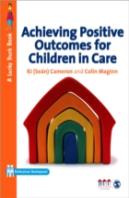 Achieving Positive Outcomes For Children In Care