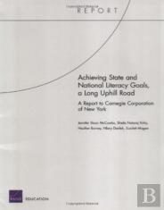 Achieving State And National Literacy Goals, A Long Uphill Road