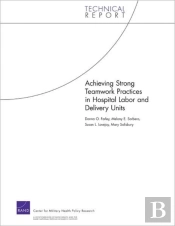 Achieving Strong Teamwork Practices In Hospital Labor And Delivery Units
