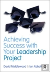 Achieving Success With Your Leadership Project