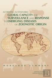 Achieving Sustainable Global Capacity For Surveillance And Response To Emerging Diseases Of Zoonotic Origin
