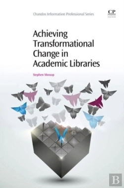 Bertrand.pt - Achieving Transformational Change In Academic Libraries