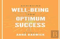 Achieving Well-Being For Optimum Success
