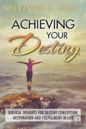 Achieving Your Destiny