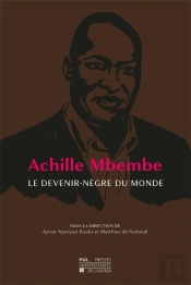 Achile Mbembe, Le Devenir-Nègre Du Monde