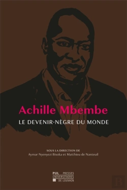 Bertrand.pt - Achile Mbembe, Le Devenir-Nègre Du Monde