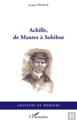 Bertrand.pt - Achille, De Mantes À Sobibor