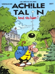 Achille Talon Tome 44 : Tout Va Bien !