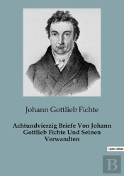 Achtundvierzig Briefe Von Johann Gottlie