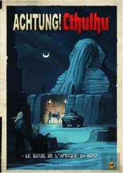 Achtung ! Cthulhu ; Le Guide De L'Afrique Du Nord