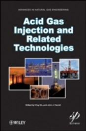 Acid Gas Injection And Other Advances In Natural Gas Engineering