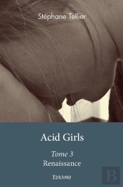 Acid Girls - Tome 3 : Renaissance