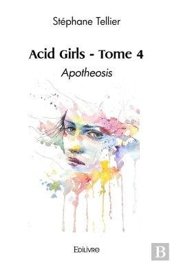 Bertrand.pt - Acid Girls - Tome 4 : Apotheosis