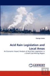 Acid Rain Legislation And Local Areas