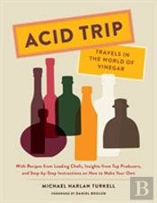Acid Trip: Travels In The World Of Vinegar