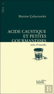 Acide Caustique Et Petites Gourmandises