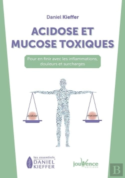 Bertrand.pt - Acidose Et Mucose Toxiques ; Pour En Finir Avec Les Inflammations, Douleurs Et Surcharges