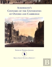 Ackermann'S Costumes Of The Universities Of Oxford And Cambridge