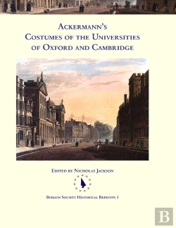 Bertrand.pt - Ackermann'S Costumes Of The Universities Of Oxford And Cambridge