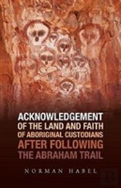 Acknowledgement Of The Land And Faith Of Aboriginal Custodians