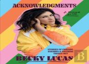 Acknowledgments: Stories Of Friends, Enemies And Figuring Things Out