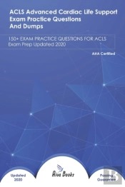 Acls Advanced Cardiac Life Support Exam Practice Questions And Dumps