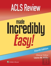 Acls Review Made Incredibly Easy