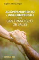 Acompañamiento Y Discernimiento En San Francisco De Sales