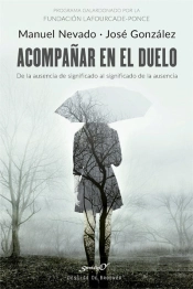 Acompañar En El Duelo. De La Ausencia De Significado Al Significado De La Ausencia