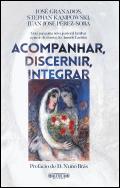 Acompanhar, Discernir, Integrar