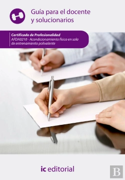 Bertrand.pt - Acondicionamiento Físico En Sala De Entrenamiento Polivalente. Afda0210 - Guía Para El Docente Y Sol