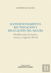 Acondicionamiento, Rectificación Y Regulación Del Segura