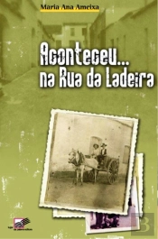 Aconteceu... na Rua da Ladeira