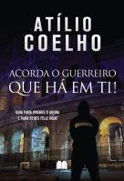 Acorda o Guerreiro que Há em Ti!