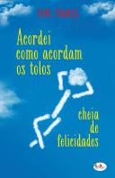 Acordei Como Acordam os Tolos, Cheia de Felicidades