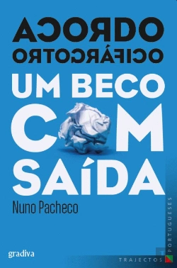 Bertrand.pt - Acordo Ortográfico - Um Beco com Saída