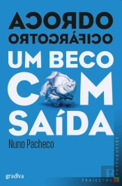 Acordo Ortográfico - Um Beco com Saída