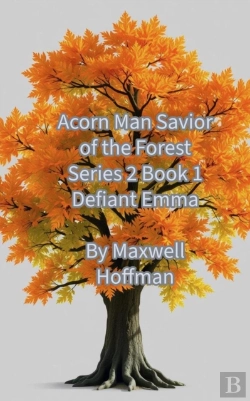 Bertrand.pt - Acorn Man Savior Of The Forest Series 2 Book 1 Defiant Emma