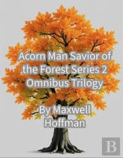 Acorn Man Savior Of The Forest Series 2 Omnibus Trilogy